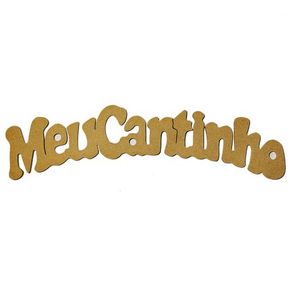 Frase MDF Meu Cantinho Cod 5011