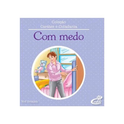 Livro Caráter E Cidadania - Com Medo Cedic