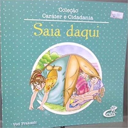 Livro Caráter e Cidadania Saia Daqui (CEDIC)