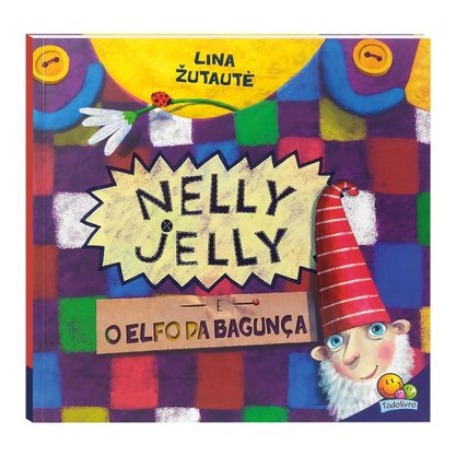 Livro Nelly Jelly e o Elfo da Bagunça Todolivro