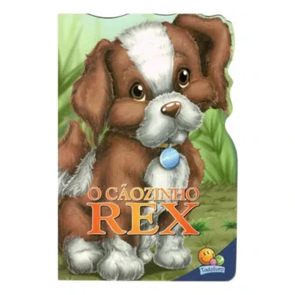 Livro O Cãozinho Rex Todolivro