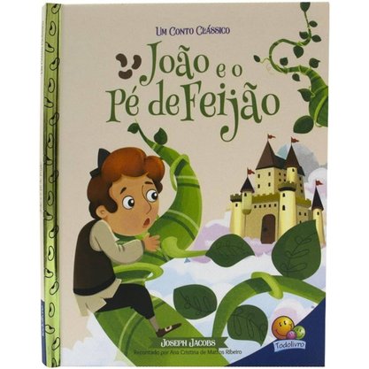 Livro Um Conto Classico Joao E O Pe De Feijao Todolivro