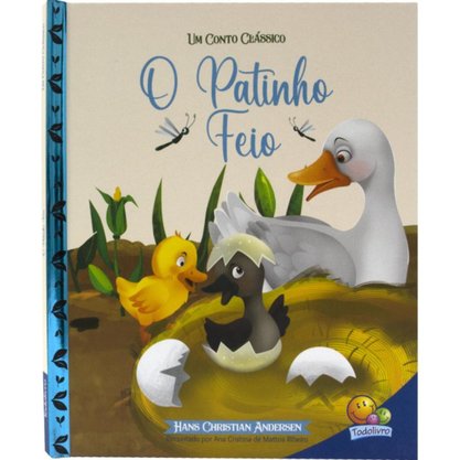 Livro Um Conto Classico O Patinho Feio Todolivro