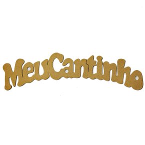Frase MDF Meu Cantinho Cod 5011