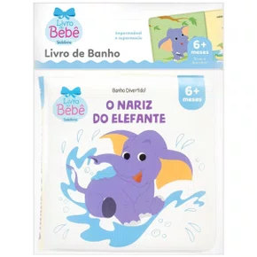 Livro Banho Divertido O Nariz Do Elefante Todo Livro