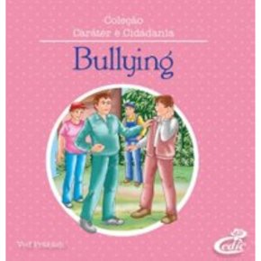 Livro Caráter e Cidadania Bullying (CEDIC)