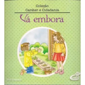 Livro Caráter e Cidadania Vá Embora (CEDIC)