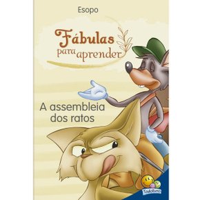Livro Fabulas Para Aprender - A Assembleia dos Ratos Todolivro