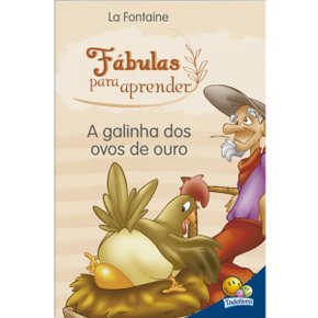 Livro Fabulas Para Aprender - A Galinha dos Ovos de Ouro Todolivro