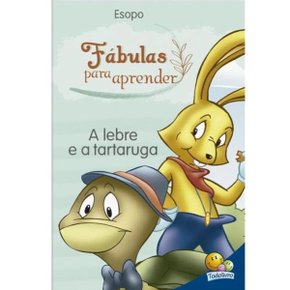 Livro Fabulas Para Aprender - A Lebre e a Tartaruga Todolivro
