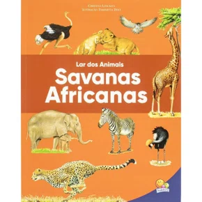 Livro Lar Dos Animais Savanas Africanas Todolivro