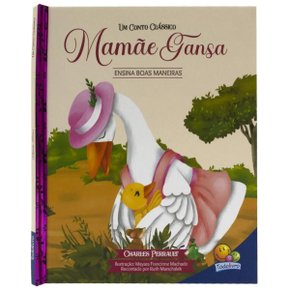 Livro Um Conto Classico Mamae Gansa Todolivro