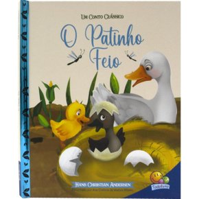 Livro Um Conto Classico O Patinho Feio Todolivro